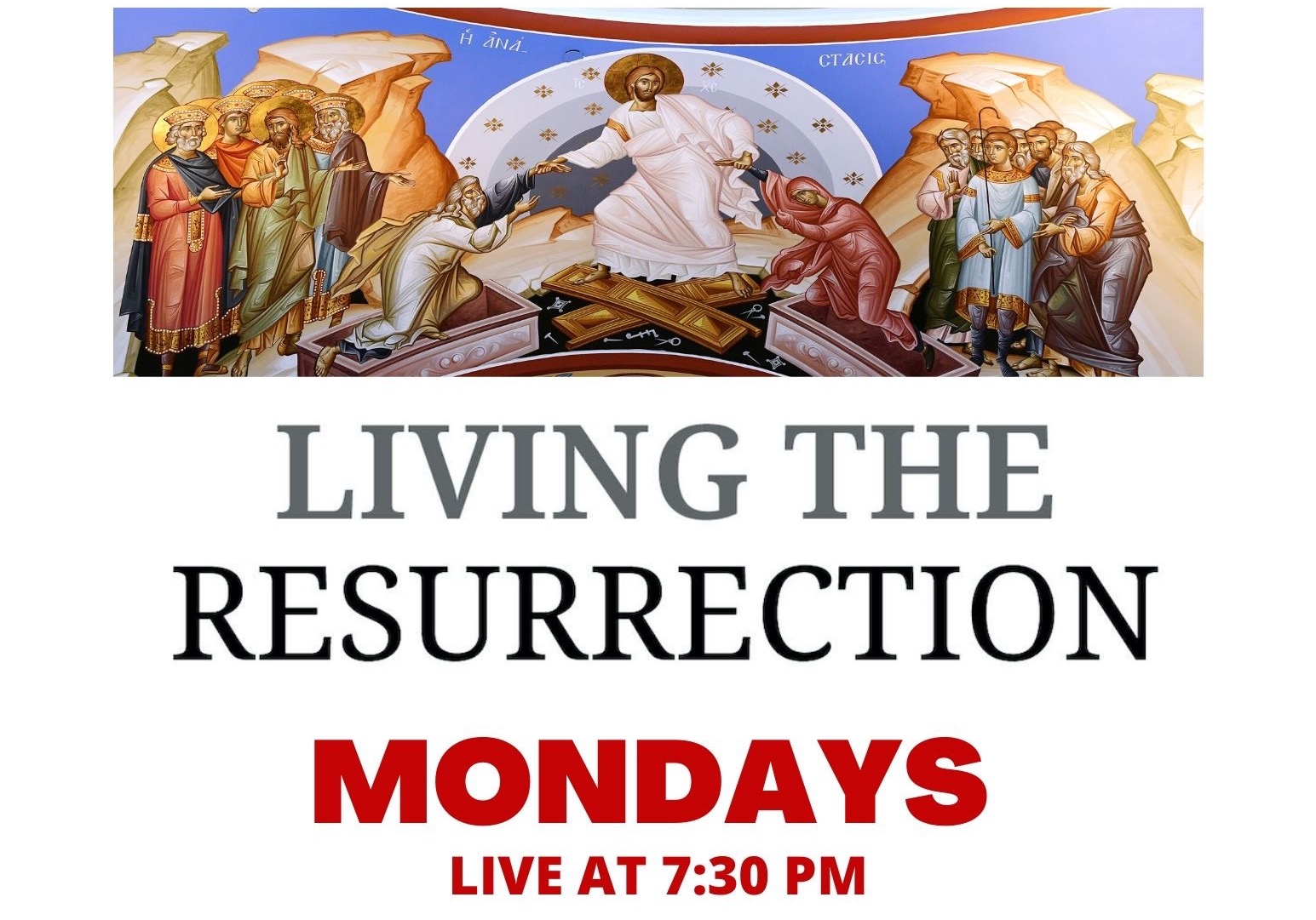 Living the Resurrection : Learn more about your faith! We are currently studying the Divine Liturgy. 
